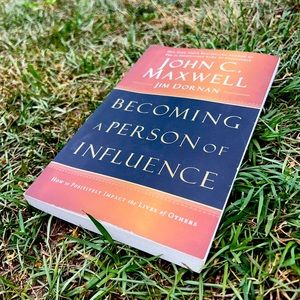 Becoming a Person of Influence: How to Positively Impact the Lives of Others